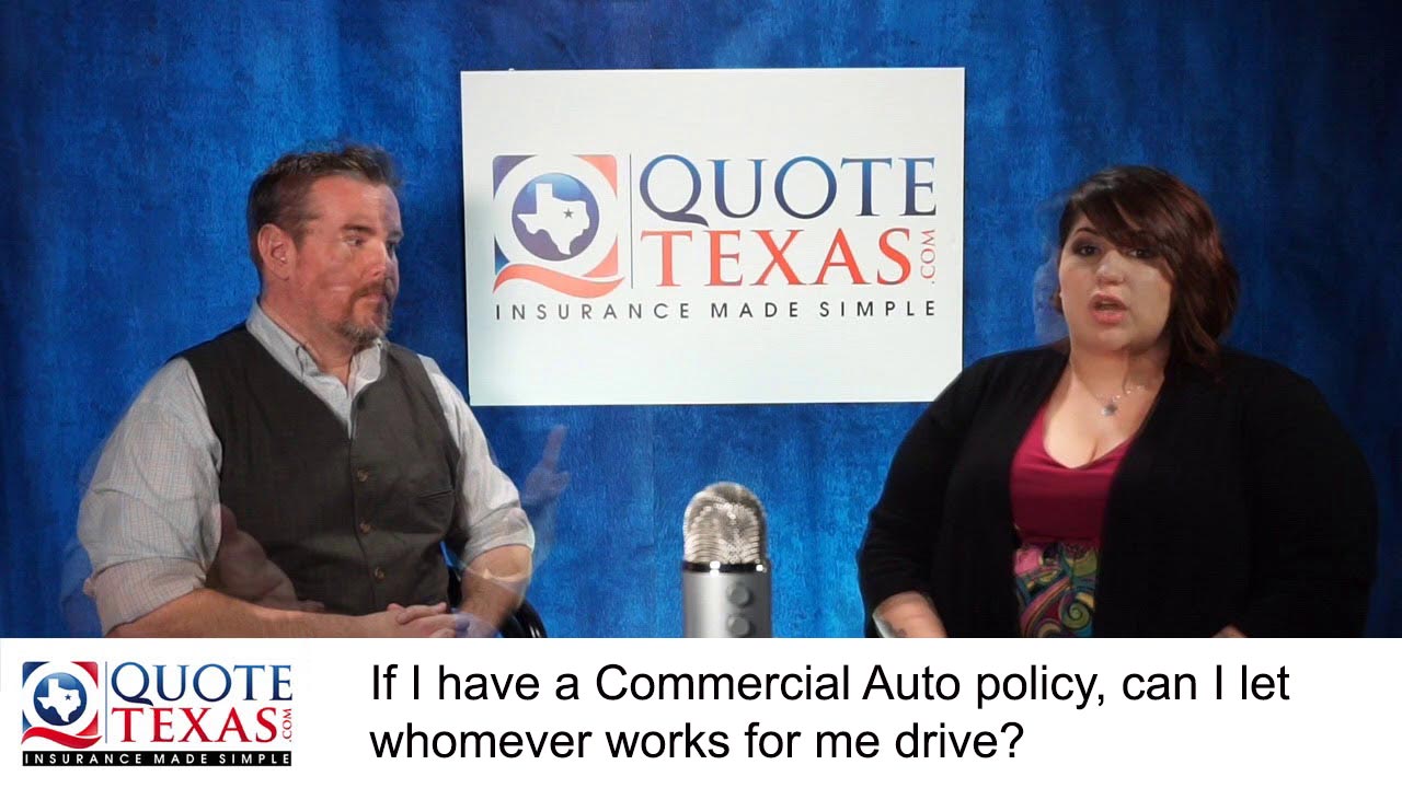 If I have a Commercial Auto policy, can I let whomever works for me drive?