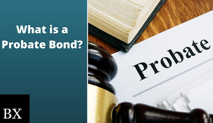 What is a Probate Bond?